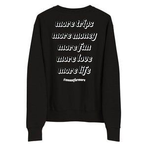 MORE LIFE - CHAMPION SWEATSHIRT