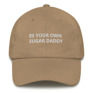 BE YOUR OWN SUGAR DADDY - HAT