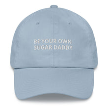 Load image into Gallery viewer, BE YOUR OWN SUGAR DADDY - HAT
